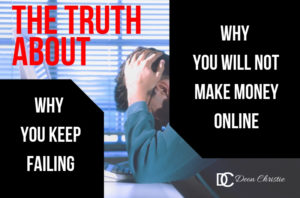 Make Money Online Truth Why You Fail
